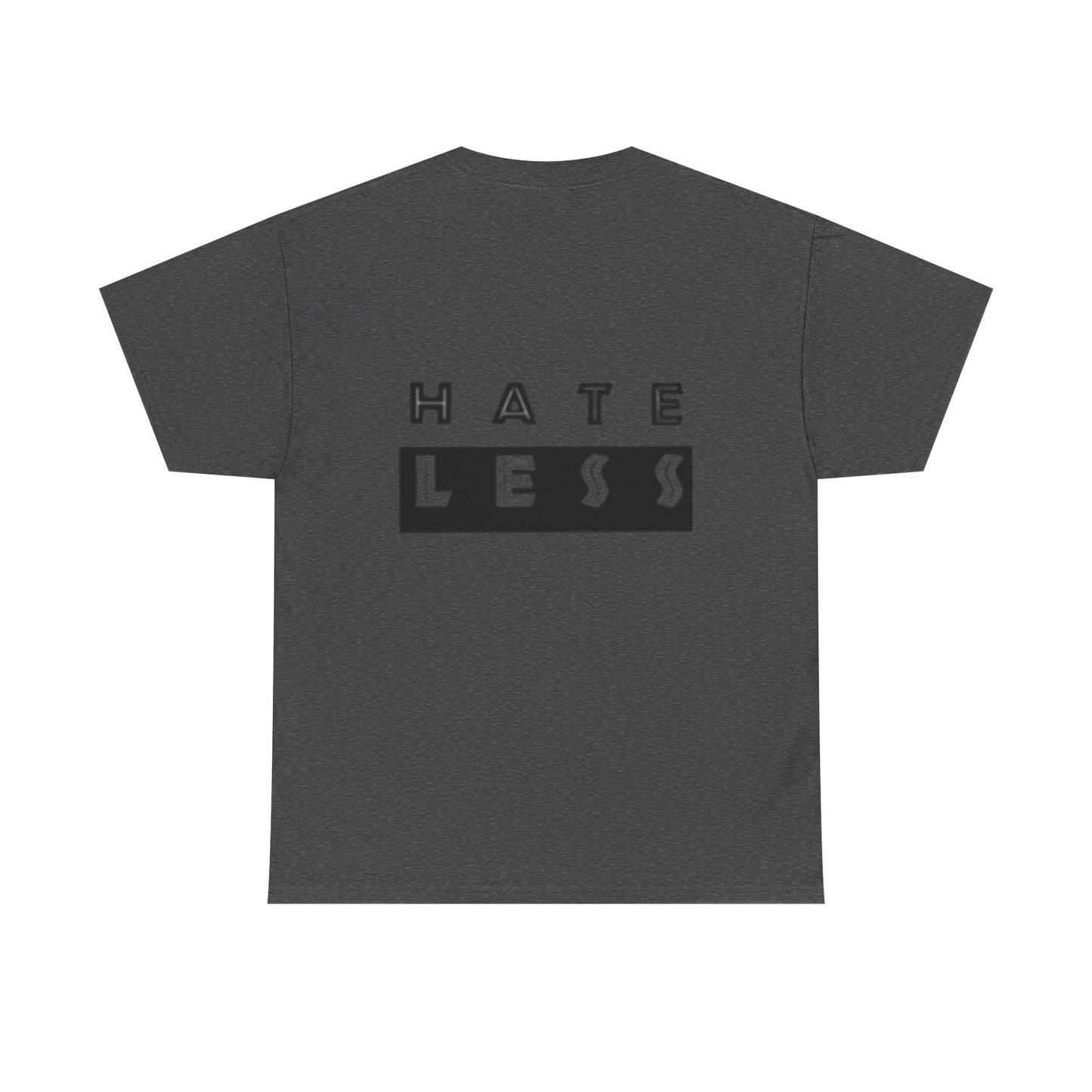 Hate Less Unisex Heavy Cotton Tee - Positive Message T-Shirt