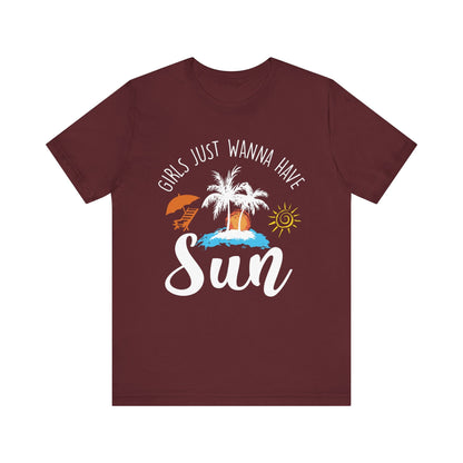 Girls Just Wanna Have Sun Unisex Tee Printify