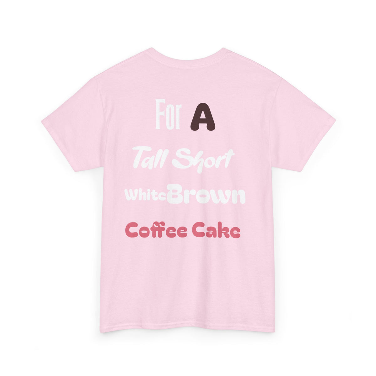 A Coffee Cake Cotton Tee