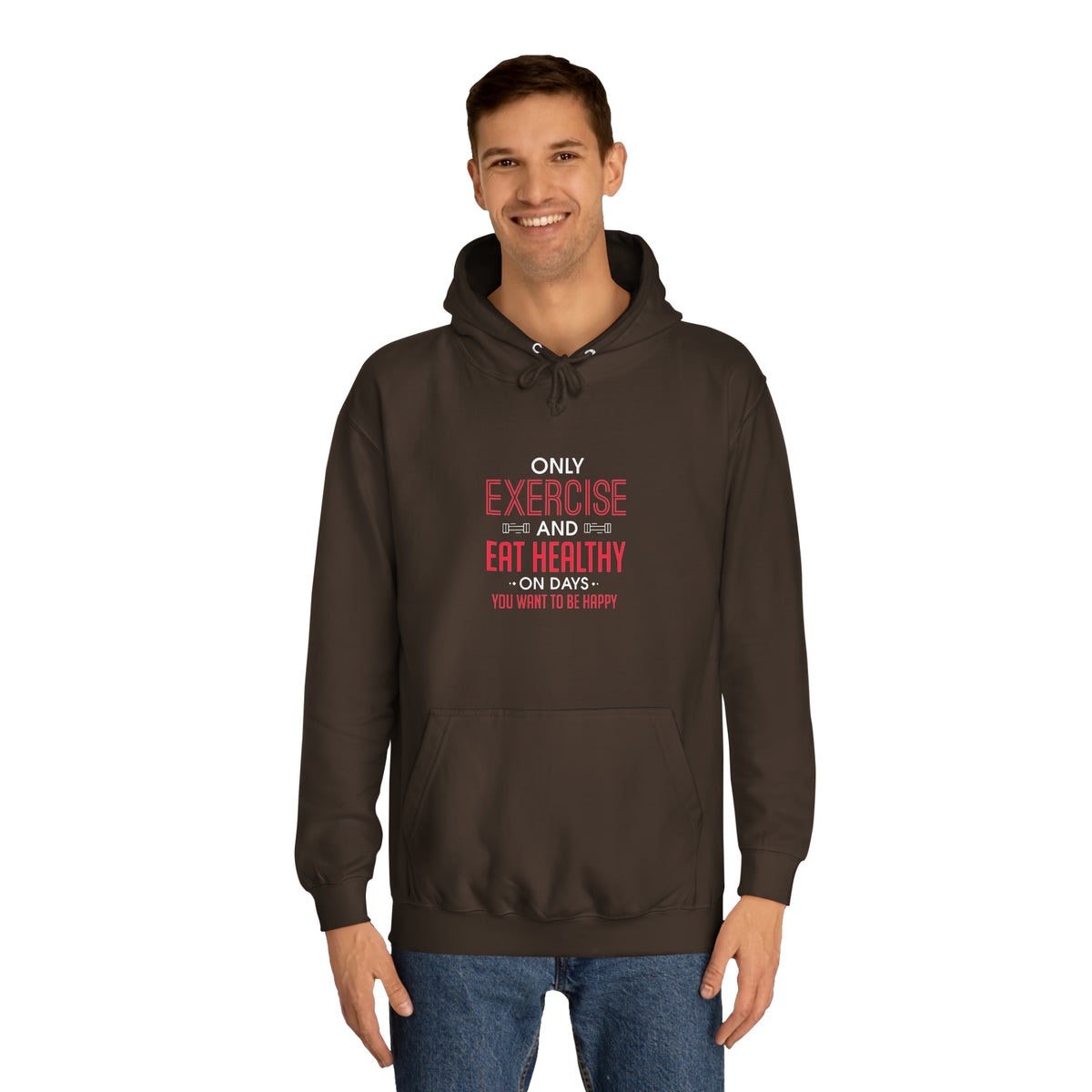 Only Exercise And Eat Healthy Unisex Hoodie