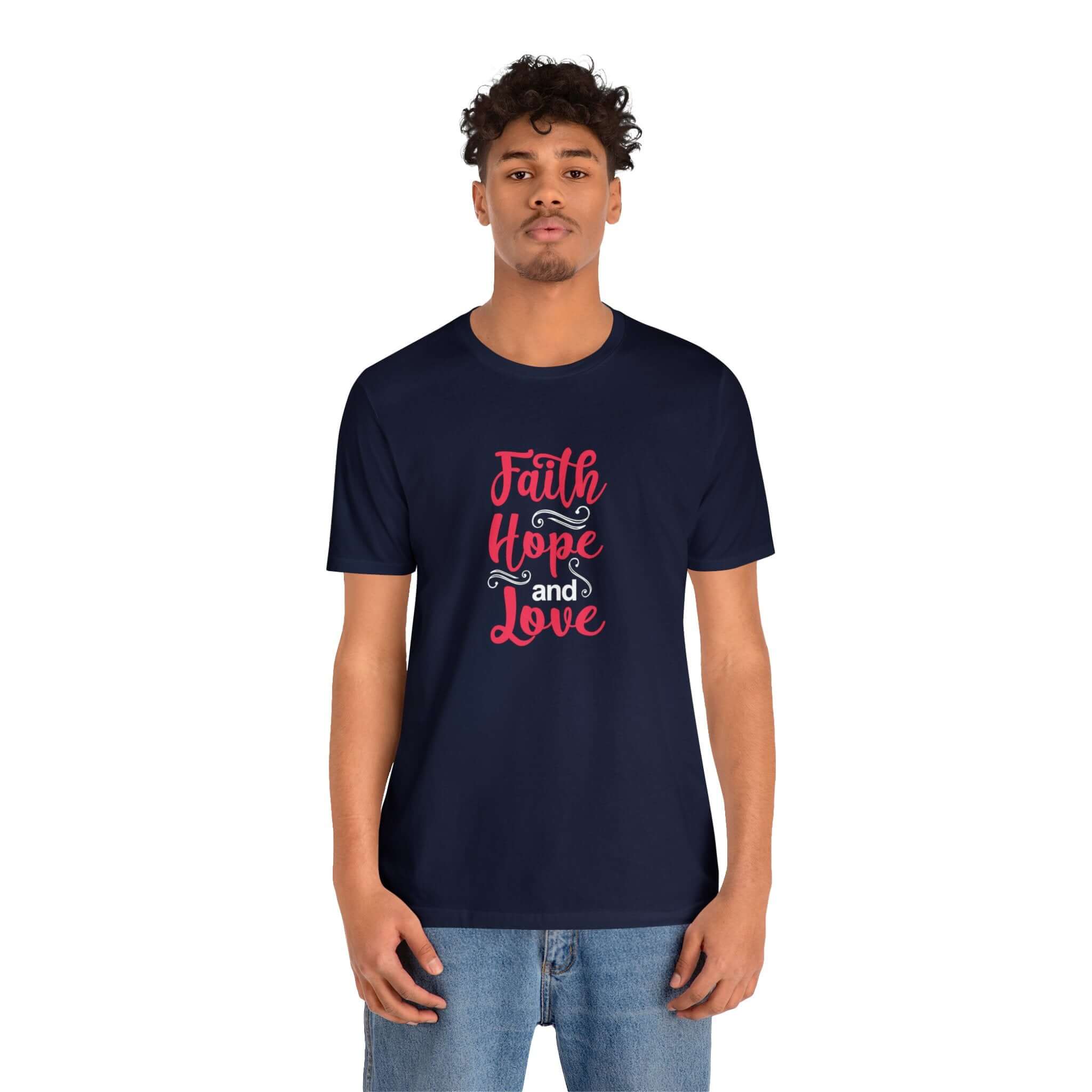 Faith Hope And Love Unisex Tee - RC’nSONS