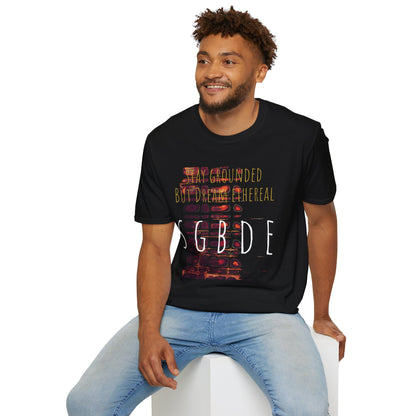 Unisex Softstyle T-Shirt - Stay Grounded But Dream Ethereal SGBDE Design