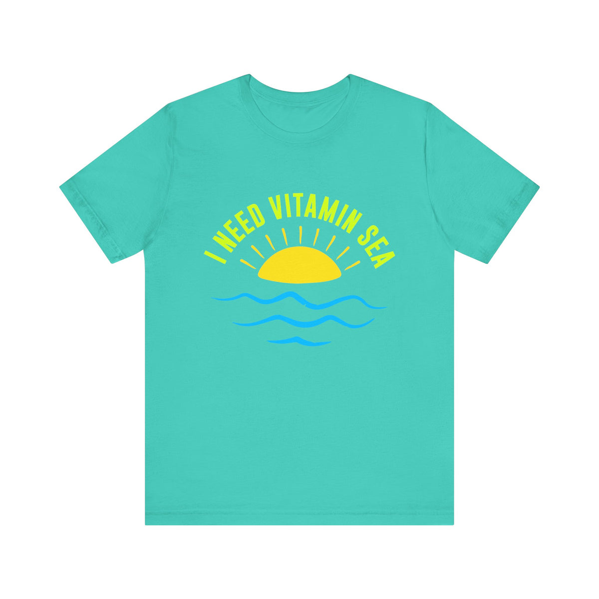 I Need Vitamin Sea Unisex Tee