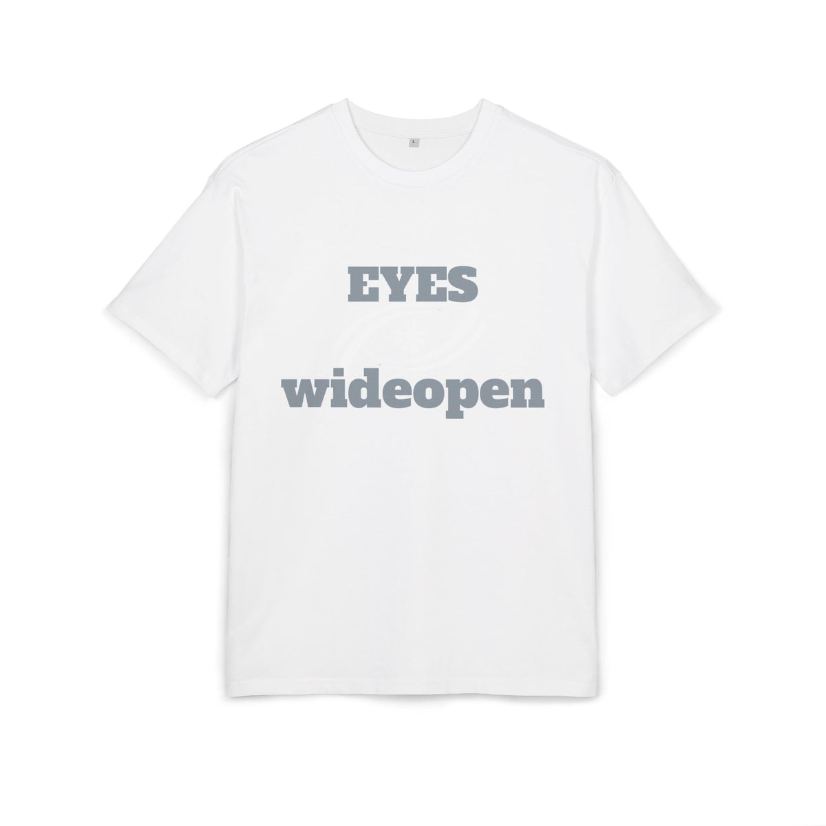 Oversized Graphic Tee - 'EYES wideopen' Statement Shirt, Casual Wear, Street Style, Gift for Trendsetters, Everyday Comfort Printify