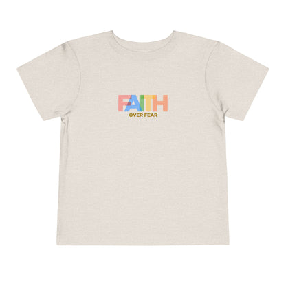 Faith Over Fear Toddler Tee