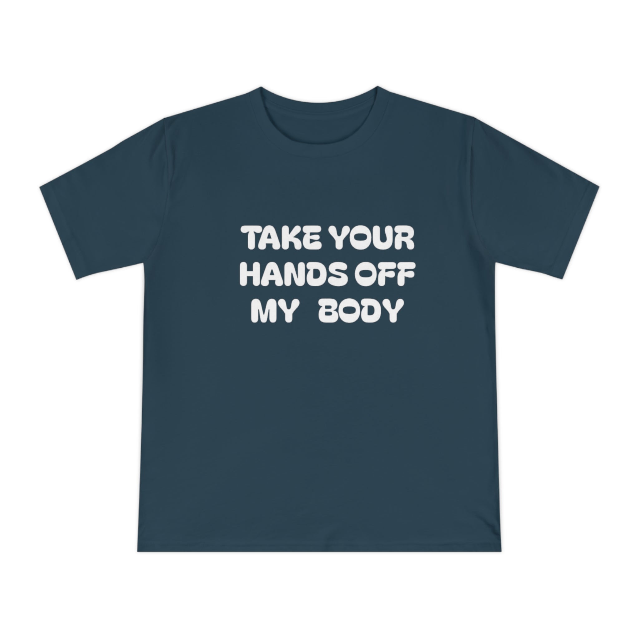 Hands off my Body Jersey T-shirt