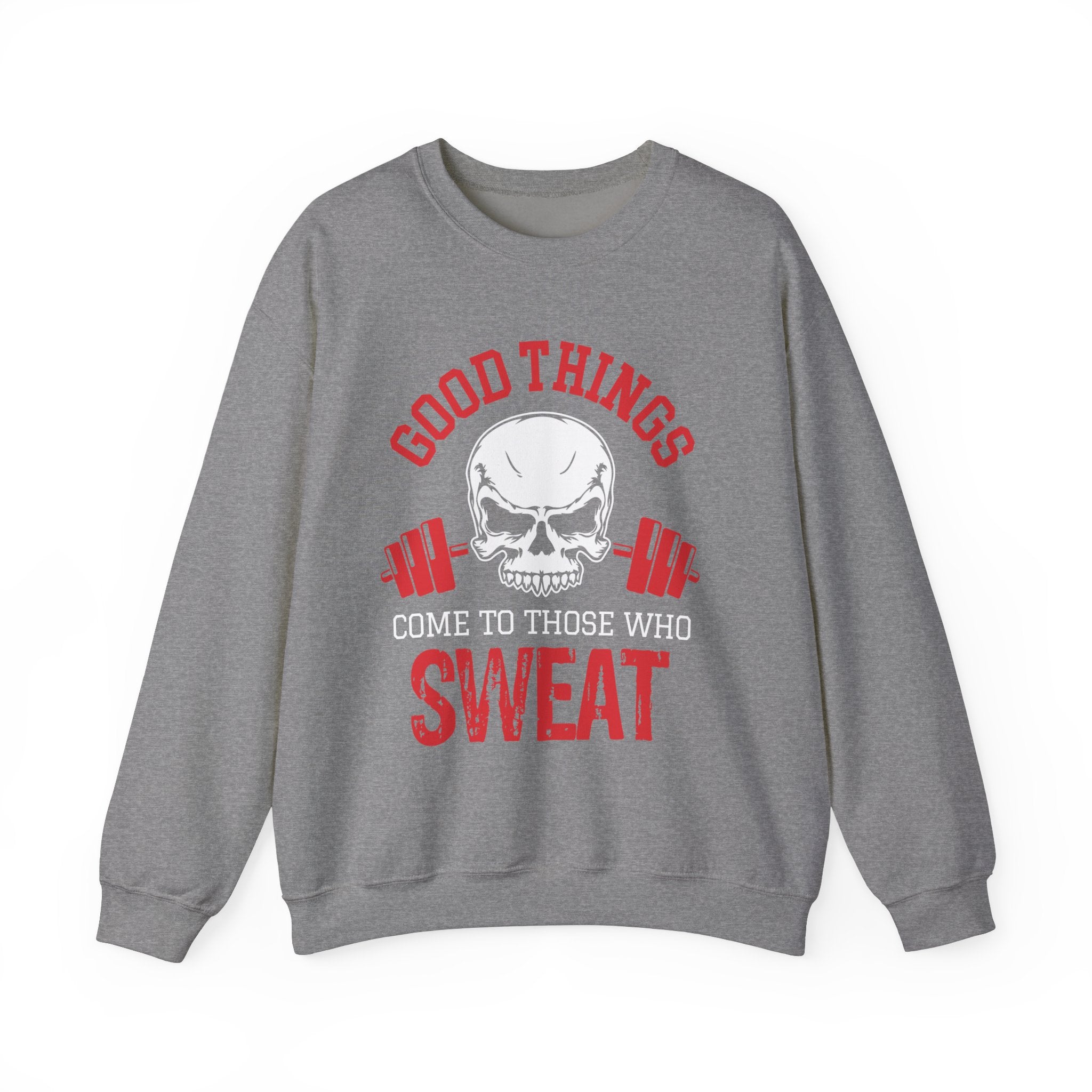 Les bonnes choses arrivent à ceux qui transpirent Sweat-shirt unisexe 
