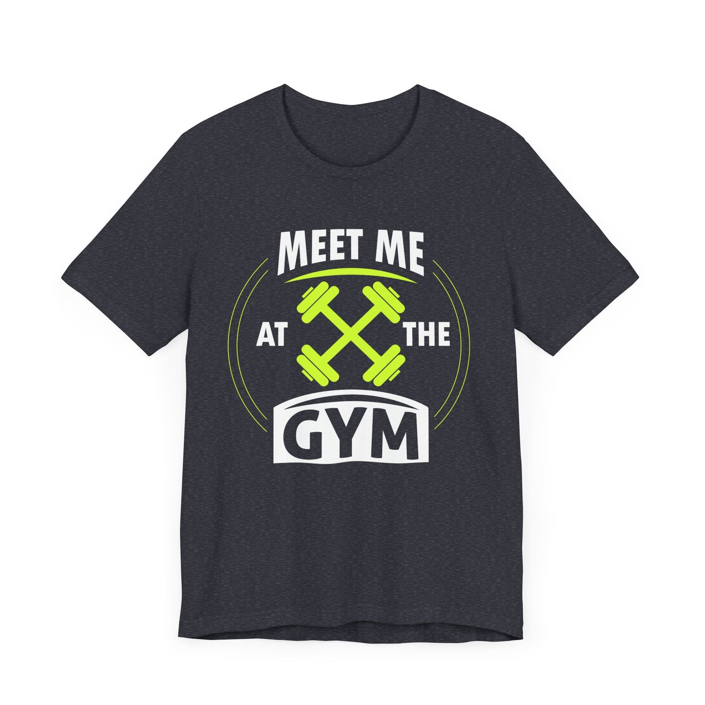 Rencontrez-moi au gymnase Unisex Tee 