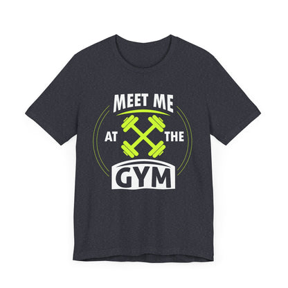 Rencontrez-moi au gymnase Unisex Tee 