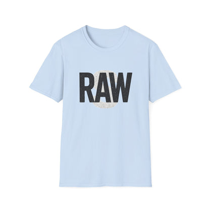 RAW Unisex Softstyle T-Shirt, Casual Graphic Tee, Everyday Wear, Gift for Him or Her, Streetwear Fashion, Summer Essential Printify