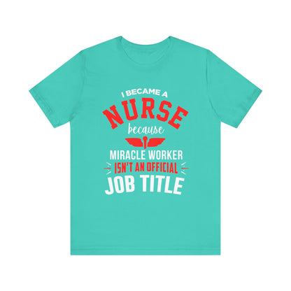 I Became A Nurse Unisex Tee