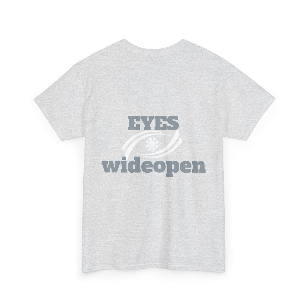 Eyes Wide Open Unisex Heavy Cotton Tee | Everyday Wear, Gift for Dreamers, Casual Shirt, Inspirational Apparel, Unisex T-Shirt Printify
