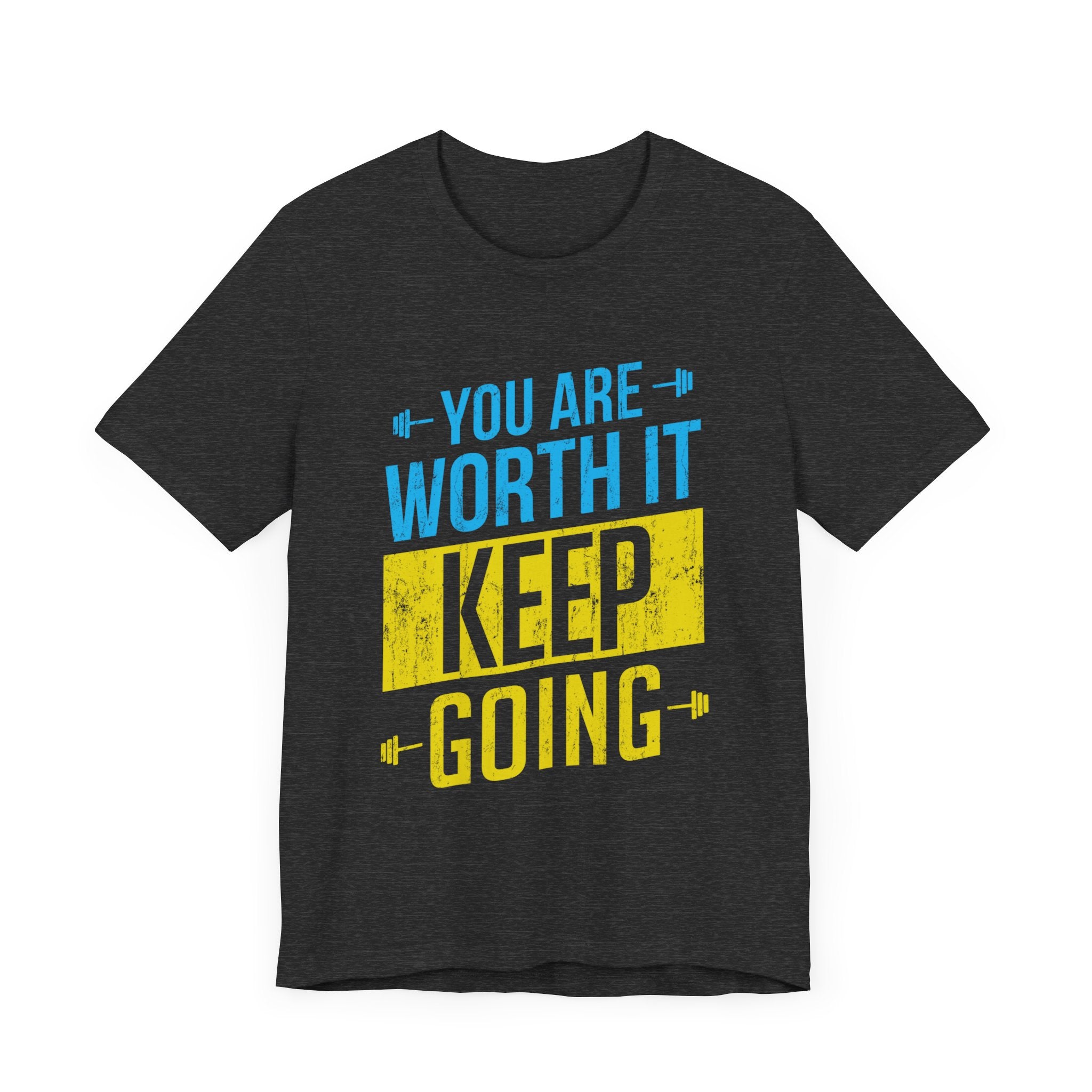Vous en valez la peine, continuez, tee-shirt unisexe 