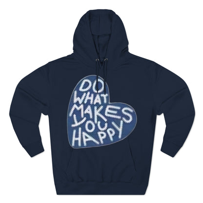 Unisex  what makes you happy Hoodie