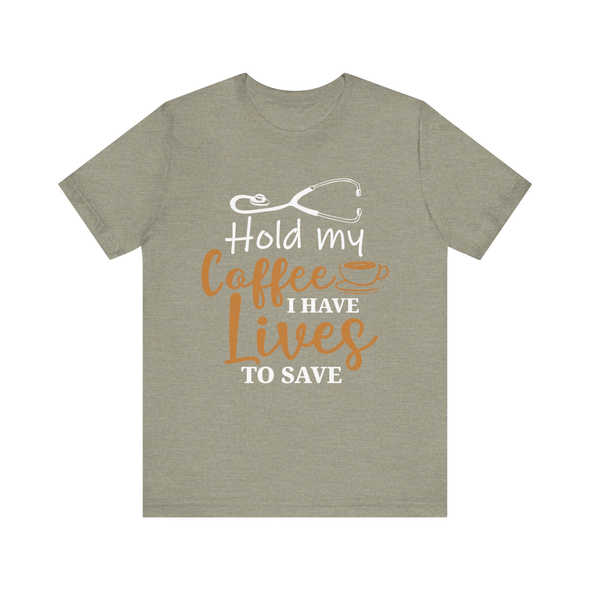 Tiens mon café, j’ai des vies pour sauver un tee-shirt unisexe 