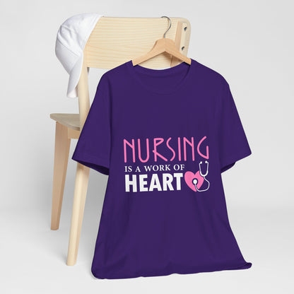 Nursing Is A Work Of Heart Unisex Tee