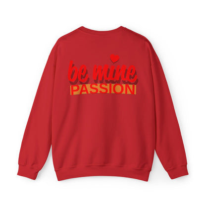 Be Mine Passion Sweatshirt: Unisex, Heavy blend