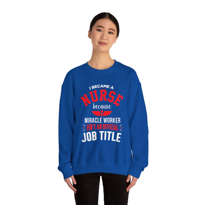 I Became A Nurse Unisex Sweatshirt