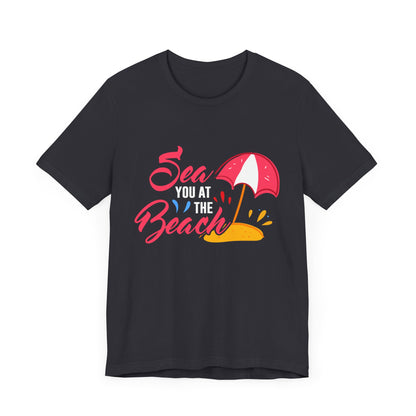 Sea You At The Beach Tee-shirt unisexe 