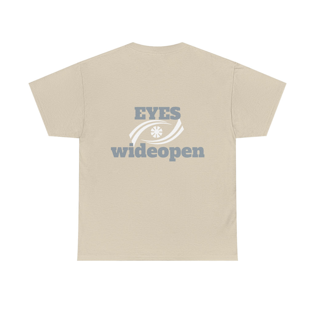 Eyes Wide Open Unisex Heavy Cotton Tee | Everyday Wear, Gift for Dreamers, Casual Shirt, Inspirational Apparel, Unisex T-Shirt Printify