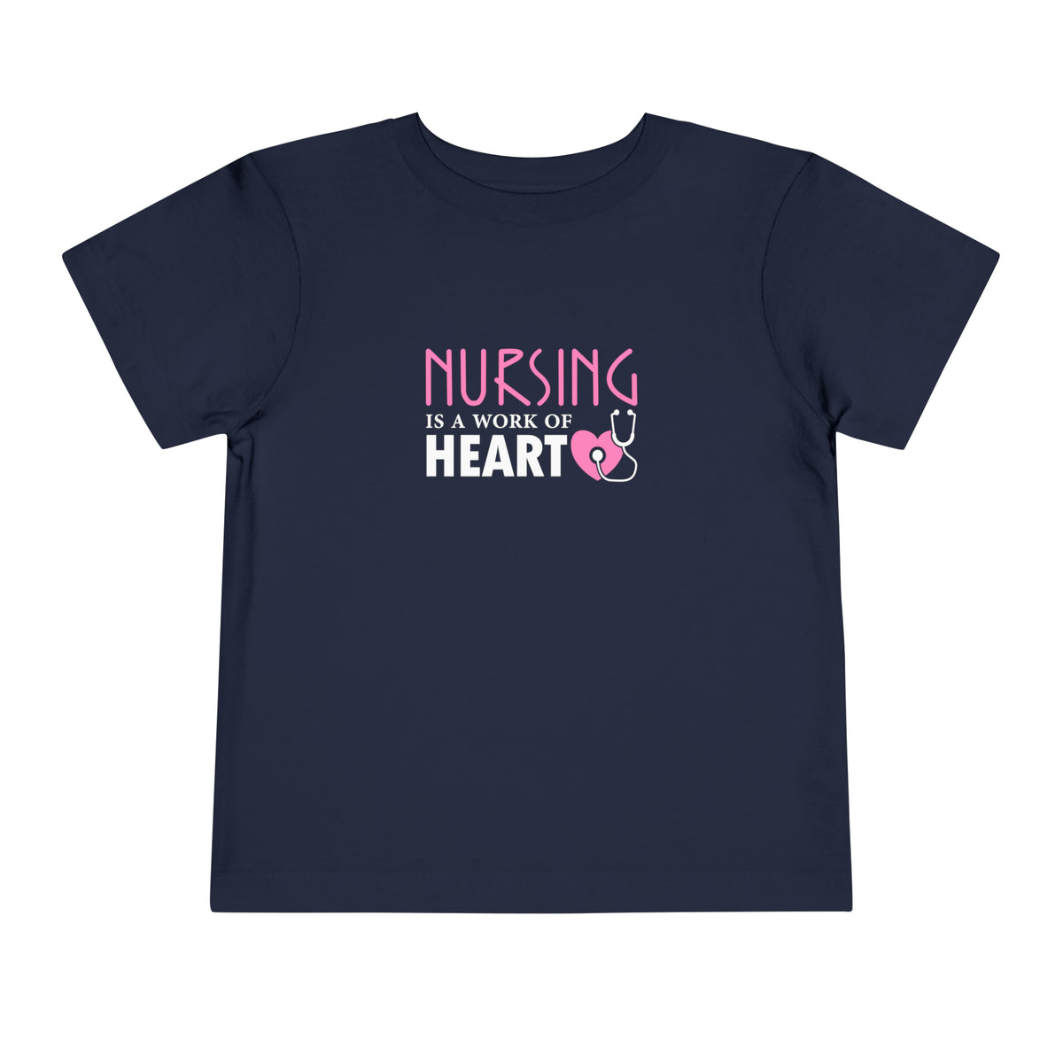 Nursing Is A Way Of Heart Toddler Tee