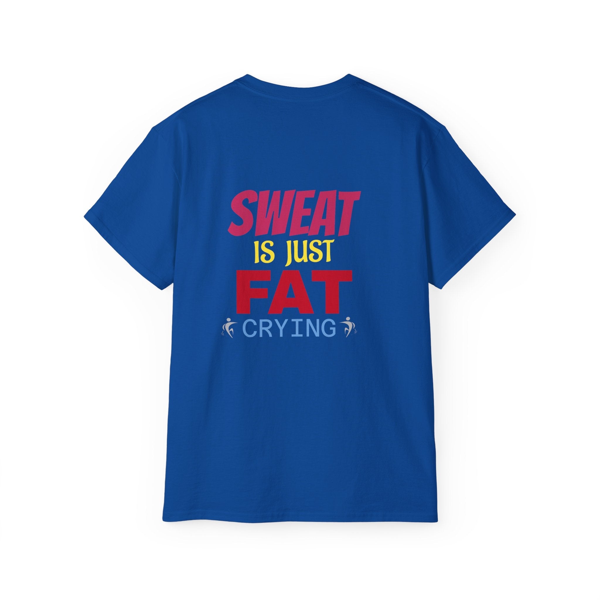 T-Shirt - Sweat is just Fat crying Printify