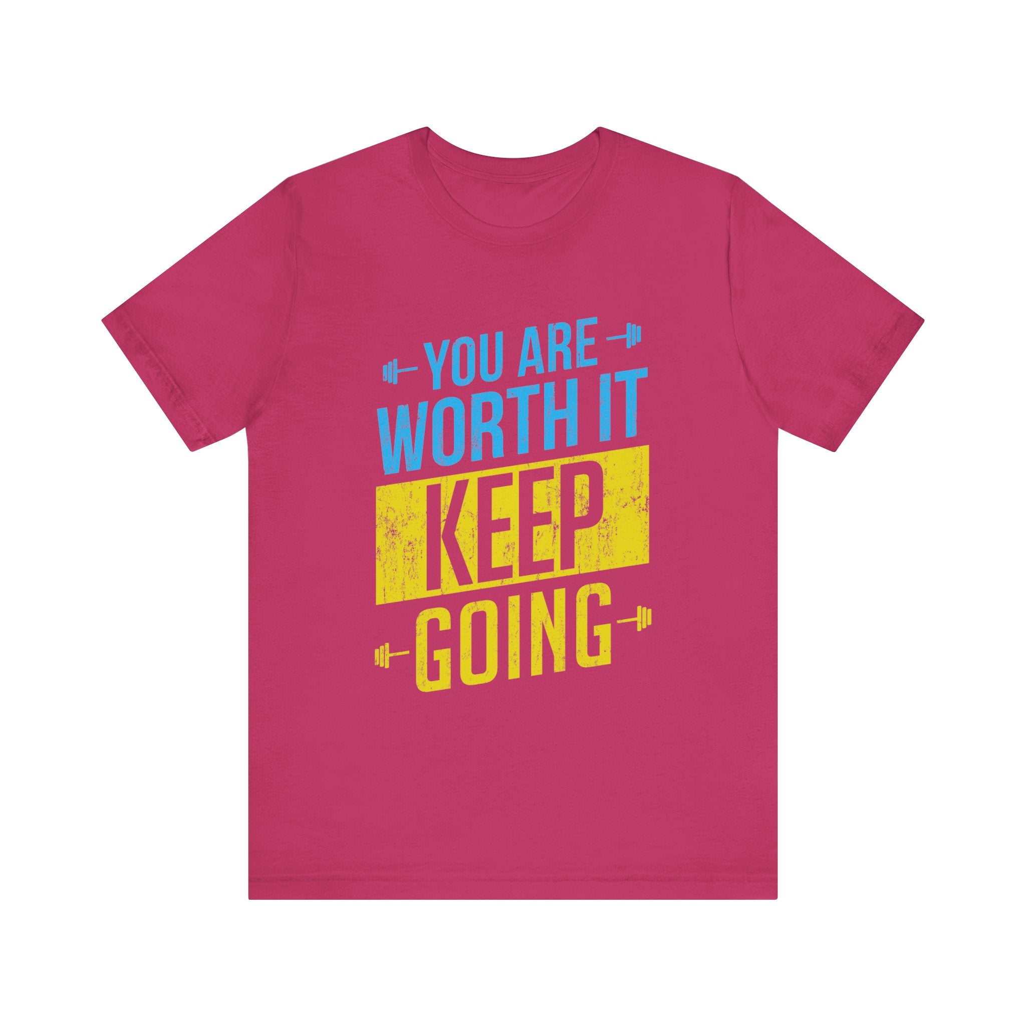 Vous en valez la peine, continuez, tee-shirt unisexe 