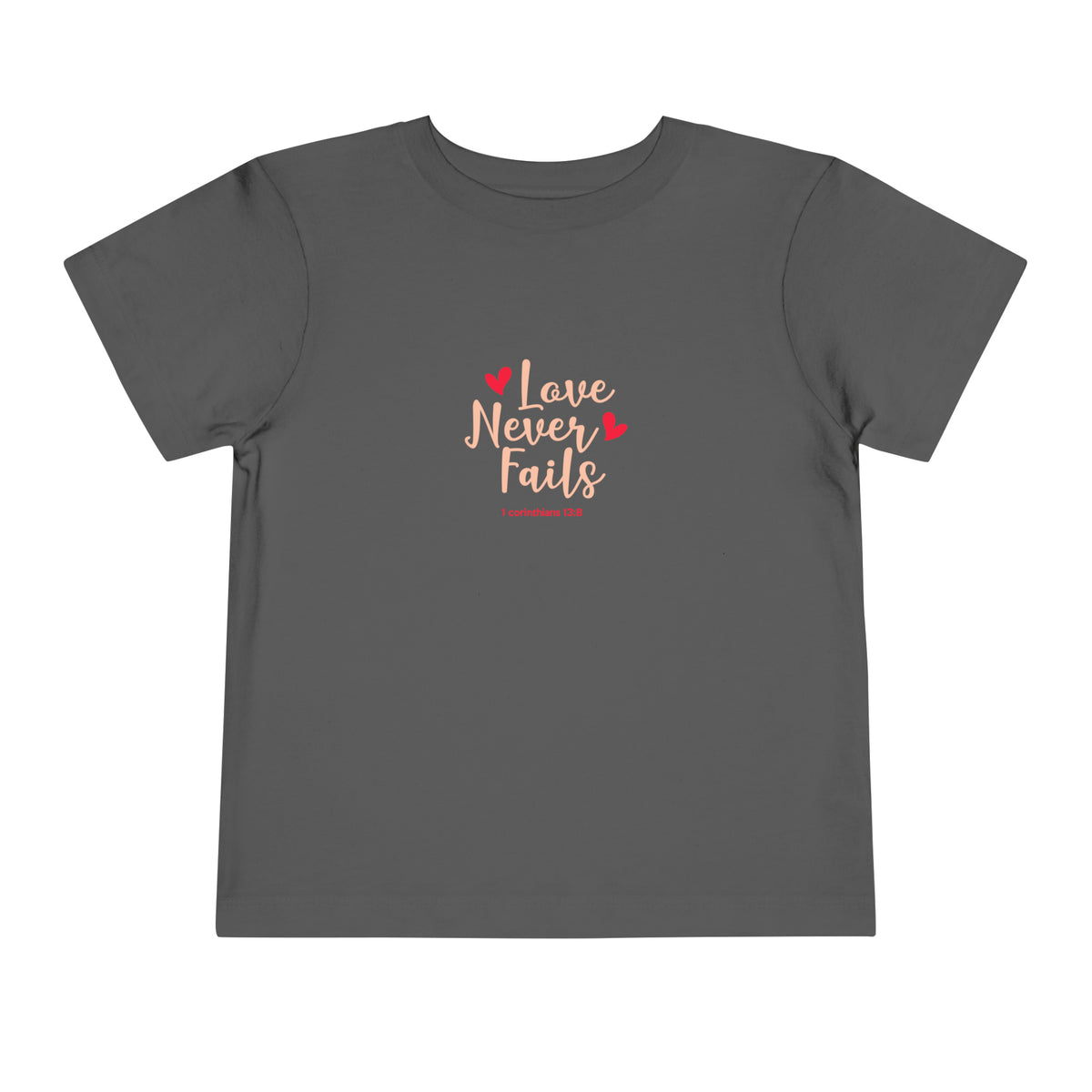 Love Never Fails Toddler Tee