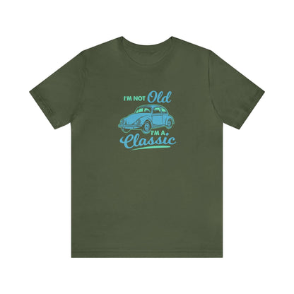 I'm Not Old I'm A Classic Unisex Tee - RC’nSONS