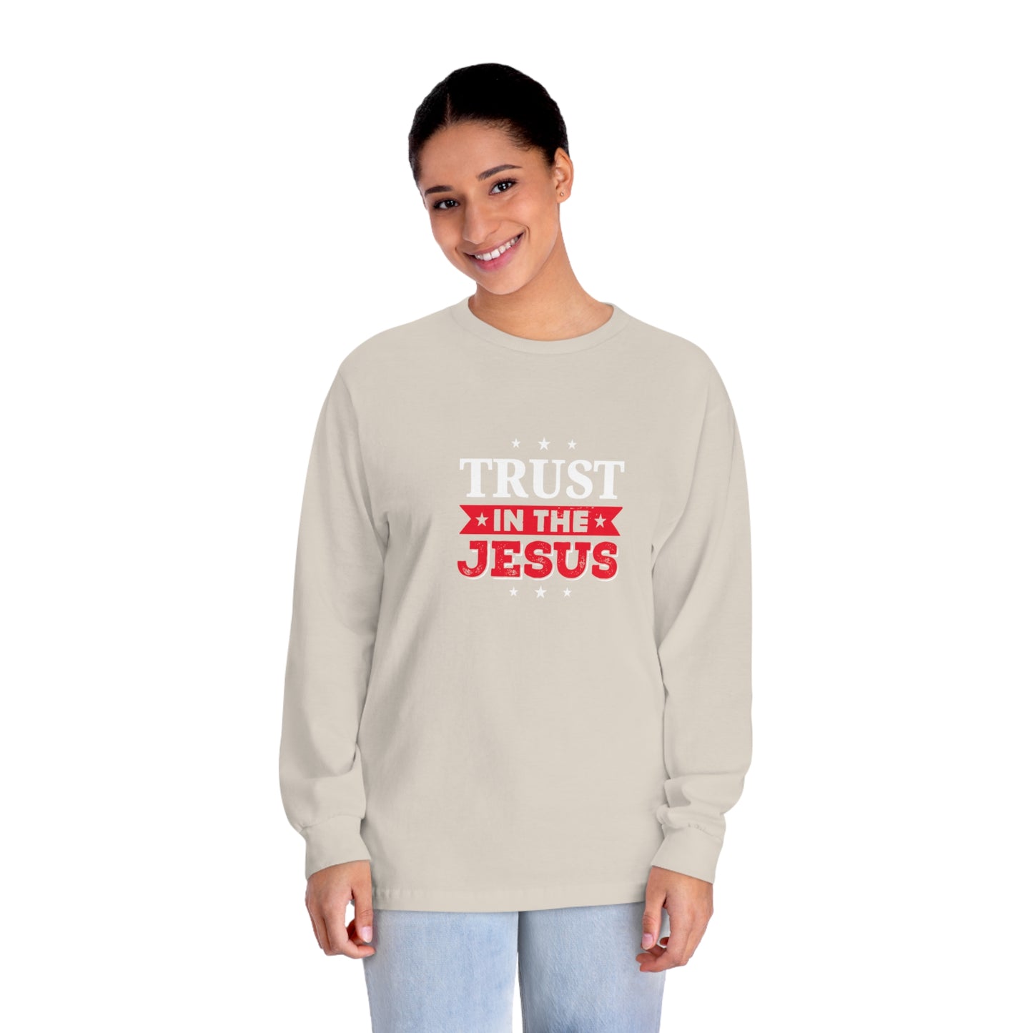 Trust In The Jesus Long Sleeve