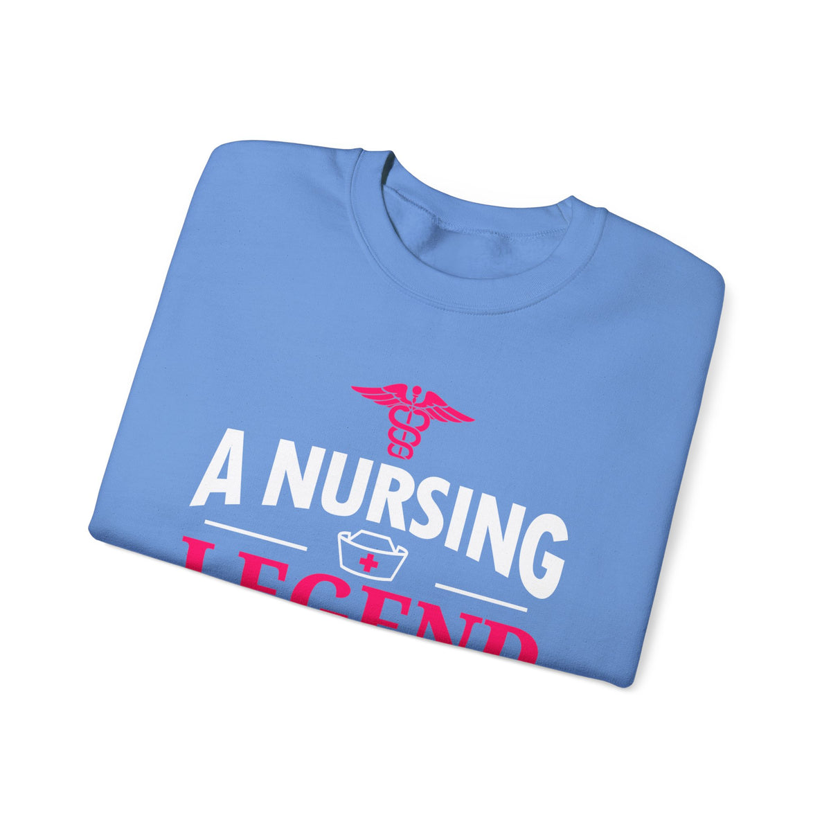 A Nursing Legend Has Retired Unisex Sweatshirt
