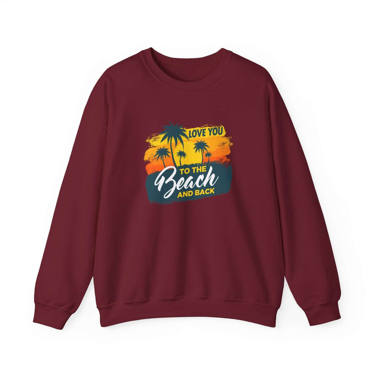 Love You To The Beach Unisex Sweatshirt - RC’nSONS