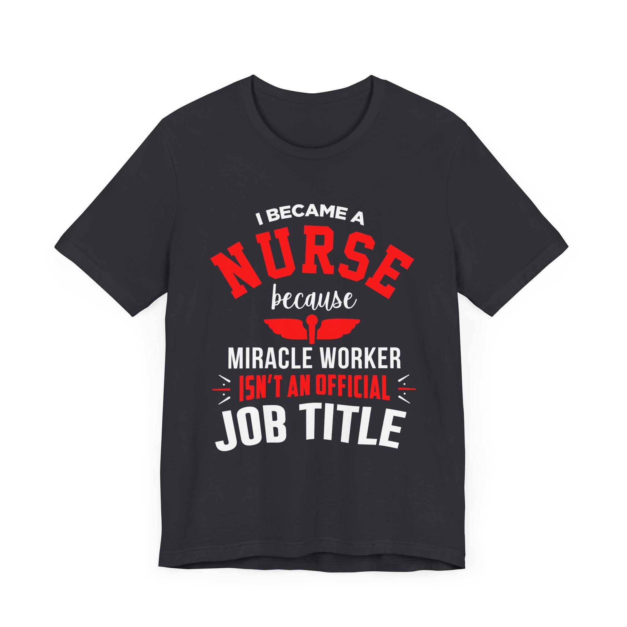 Je suis devenu un tee-shirt unisexe infirmière 