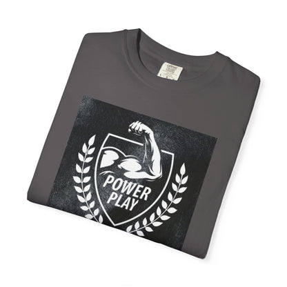 Power Play Unisex Garment-Dyed T-Shirt - Gym Motivation Apparel