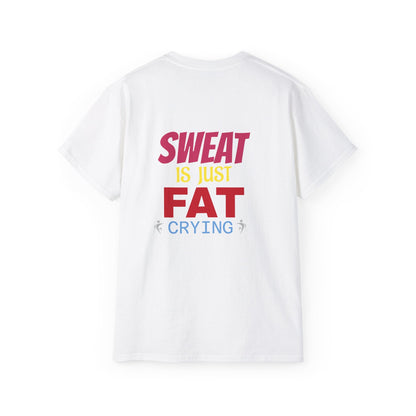T-Shirt - Sweat is just Fat crying Printify