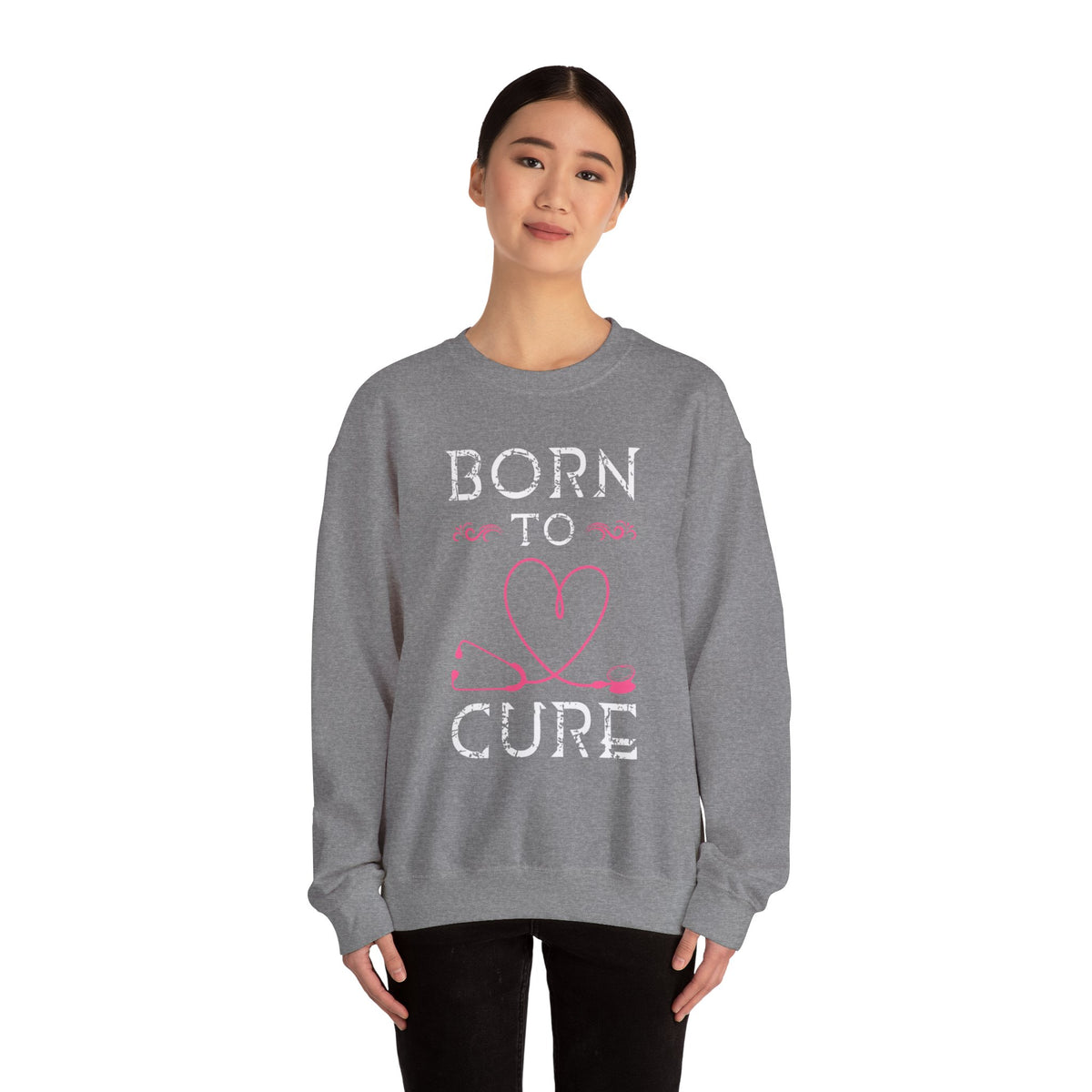 Born To Cure Unisex Sweatshirt