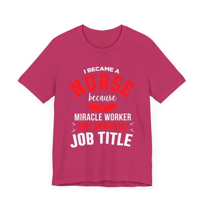I Became A Nurse Unisex Tee