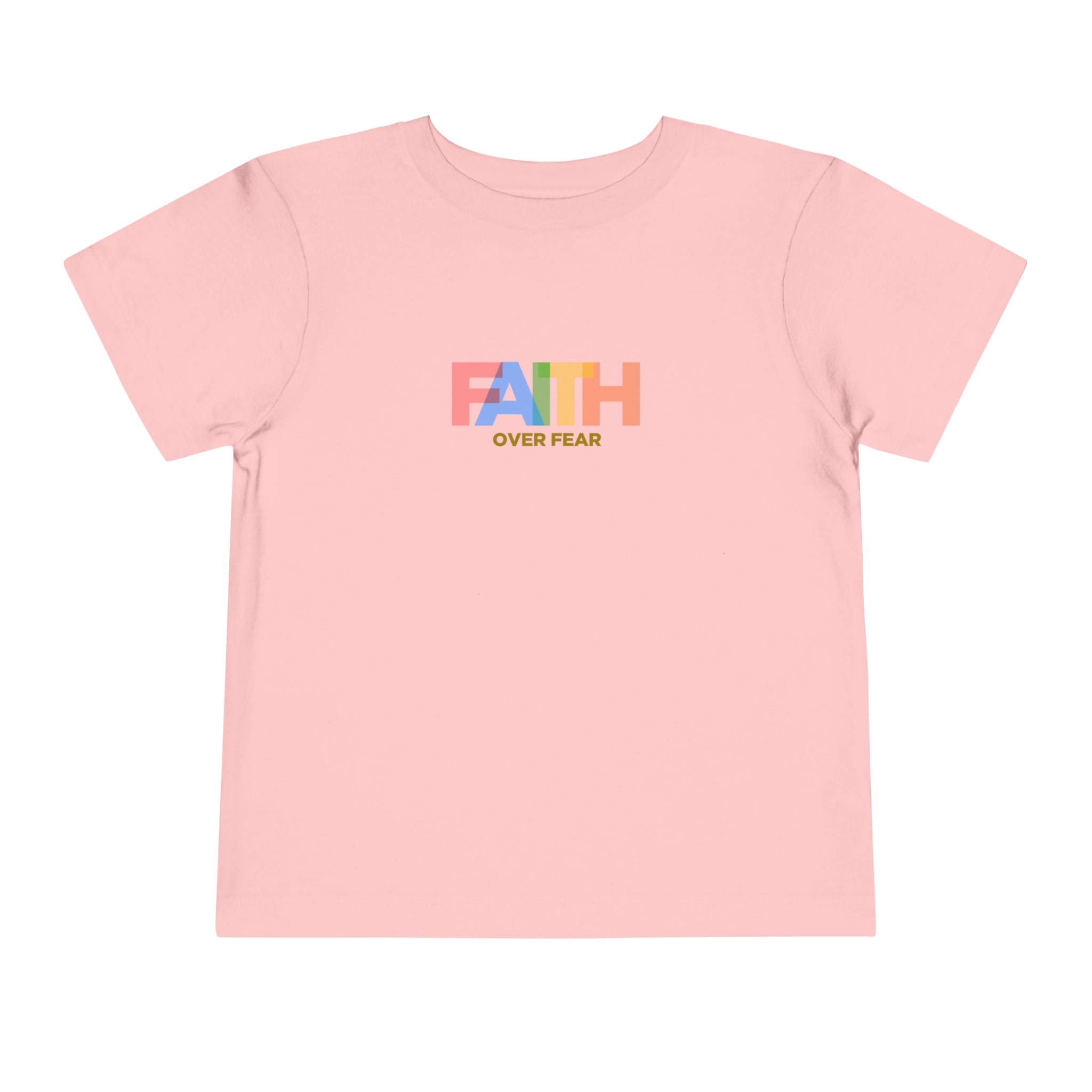 Faith Over Fear Toddler Tee