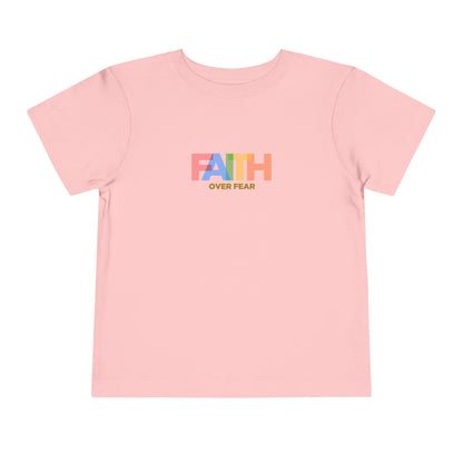 Faith Over Fear Toddler Tee