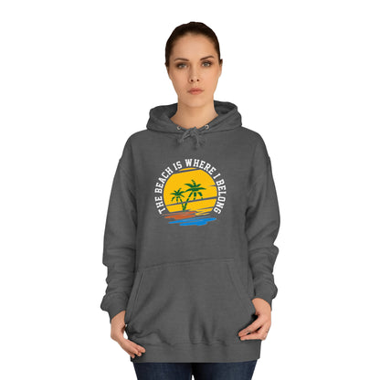The Beach Is Where I Belong Unisex Hoodie
