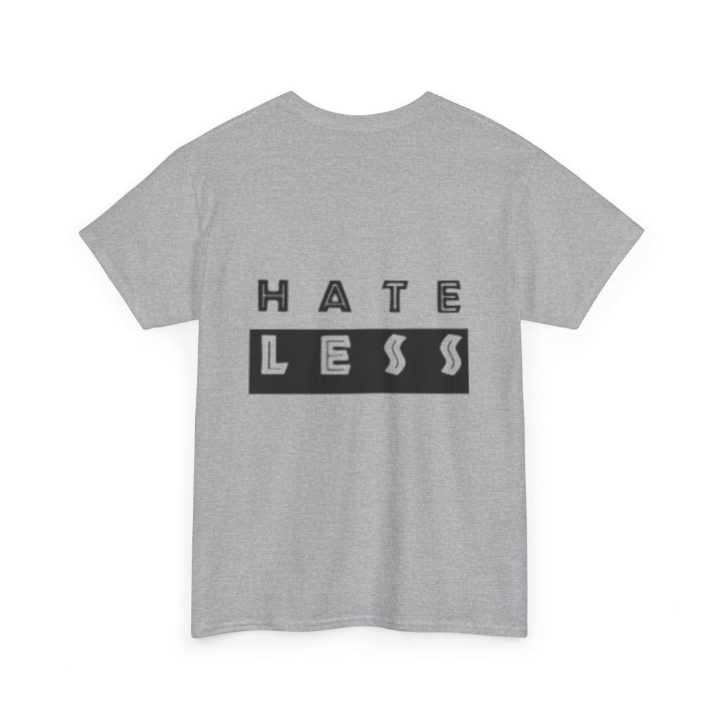 Hate Less Unisex Heavy Cotton Tee - Positive Message T-Shirt