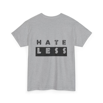 Hate Less Unisex Heavy Cotton Tee - Positive Message T-Shirt