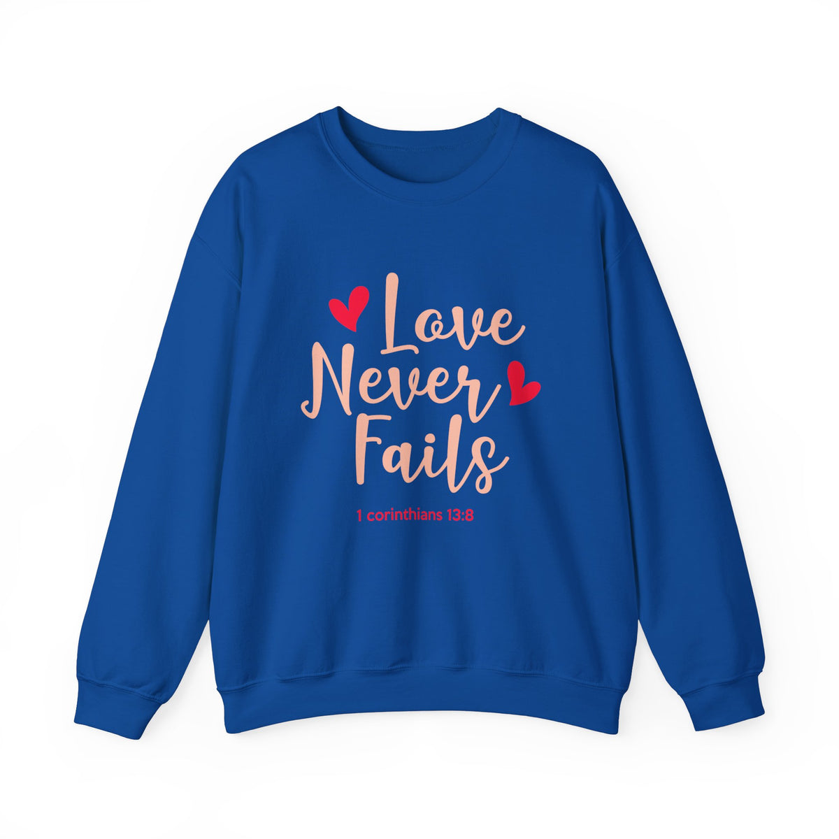 Love Never Fails Unisex Sweatshirt