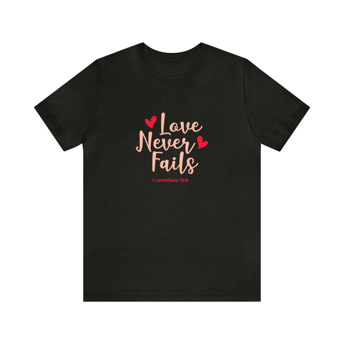 Love Never Fails Unisex Tee - RC’nSONS