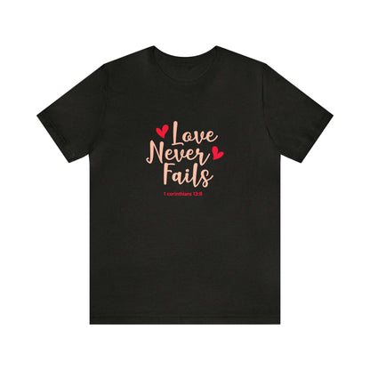 Love Never Fails Unisex Tee - RC’nSONS