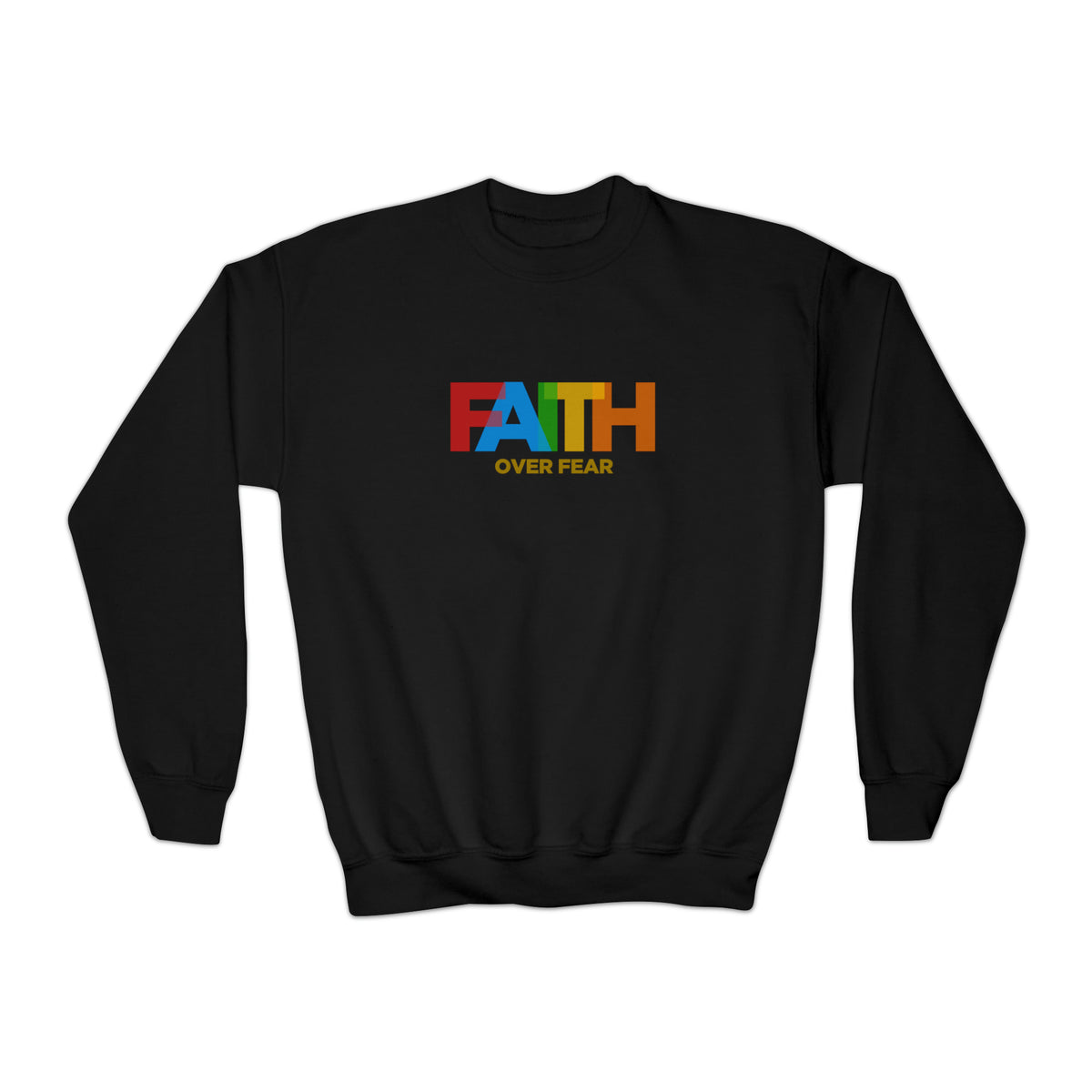 Faith Over Fear Sweatshirt