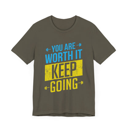 Vous en valez la peine, continuez, tee-shirt unisexe 