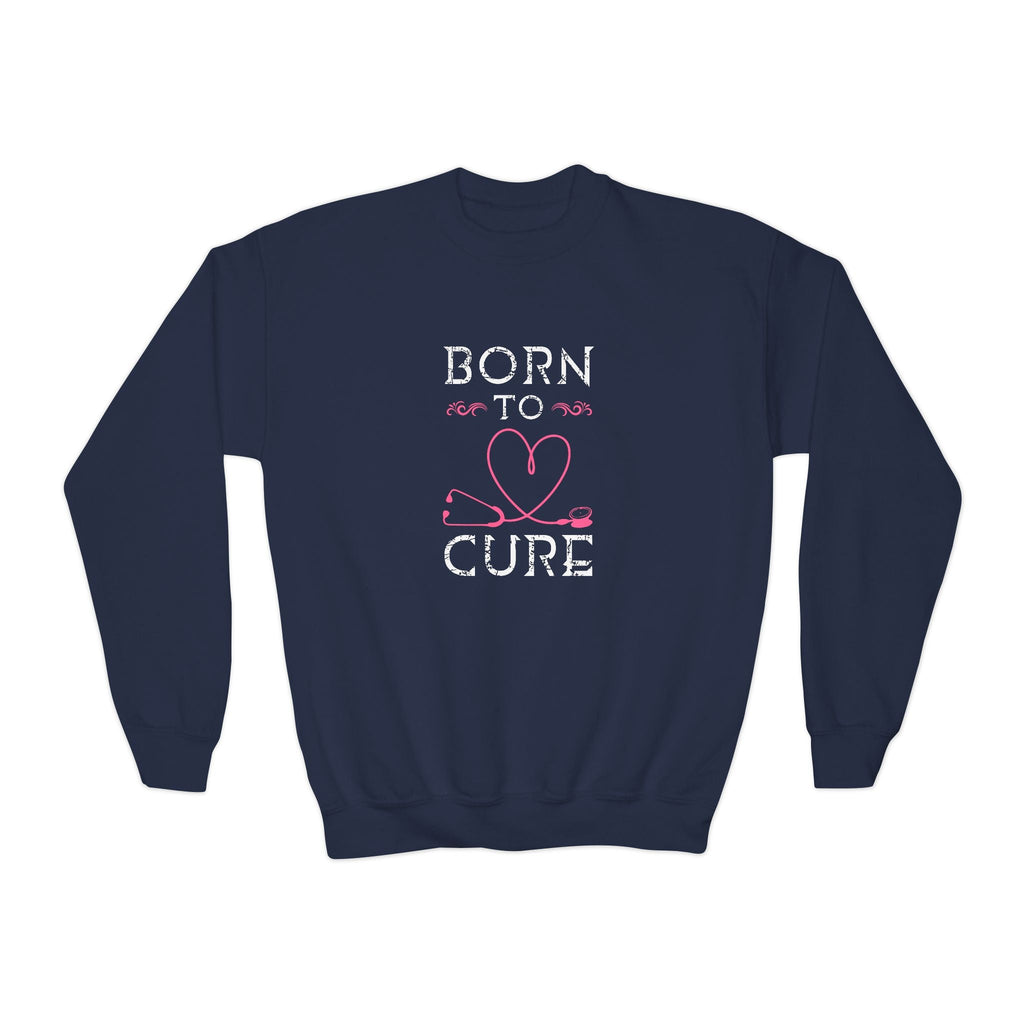 Born To Cure Sweatshirt Printify