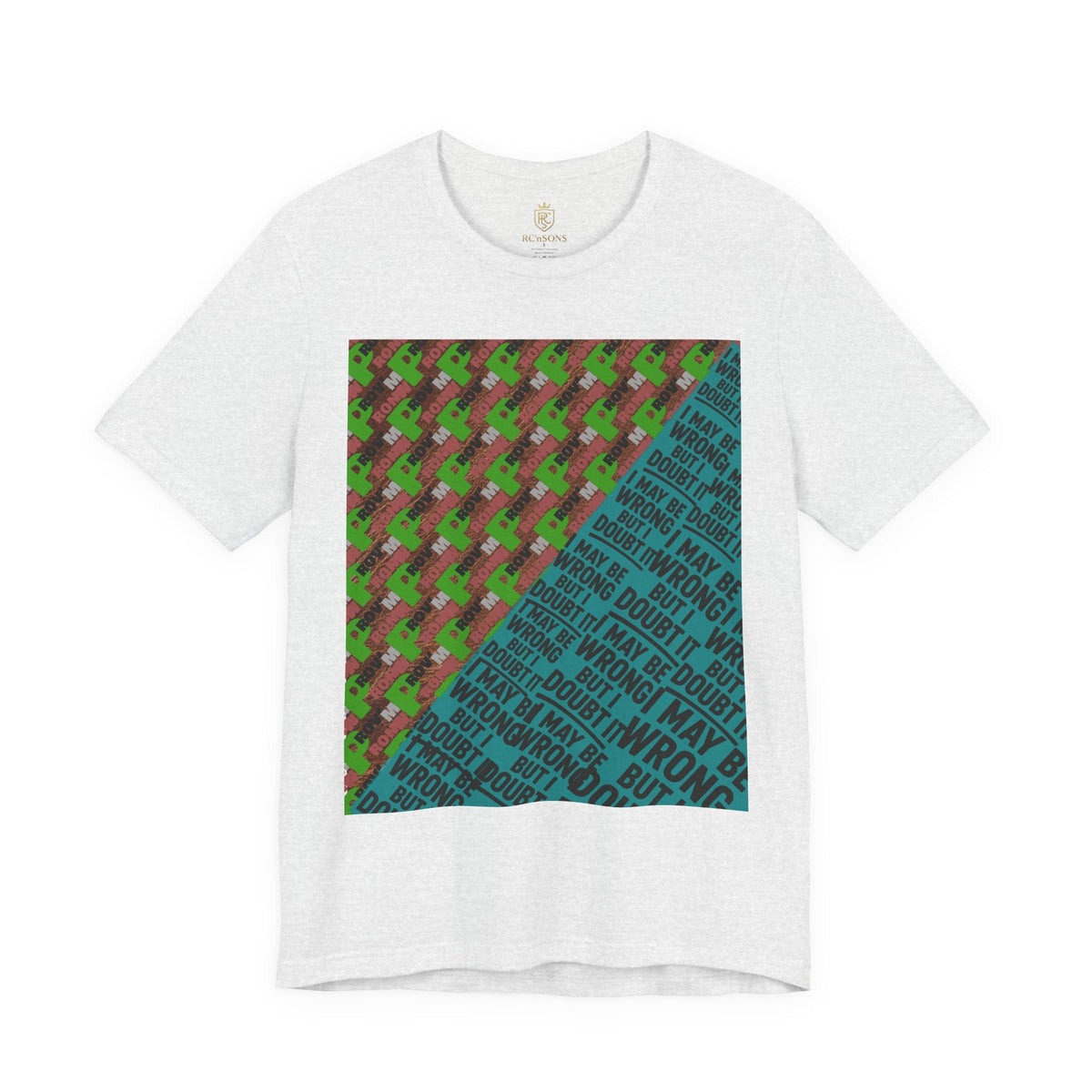 Unisex Graphic Tee - Unique Statement Shirt for Casual Outfits, Perfect for Friends, Birthdays, or Everyday Wear, May Be Wrong Graphic Printify