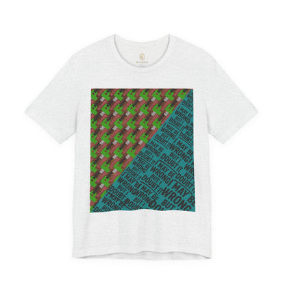 Unisex Graphic Tee - Unique Statement Shirt for Casual Outfits, Perfect for Friends, Birthdays, or Everyday Wear, May Be Wrong Graphic Printify